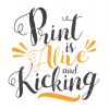 Print is Alive and Kicking